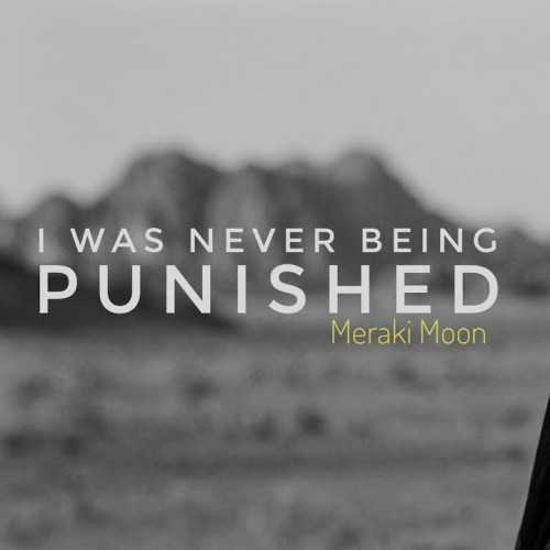 مراکی مون I Was Never Being Punished