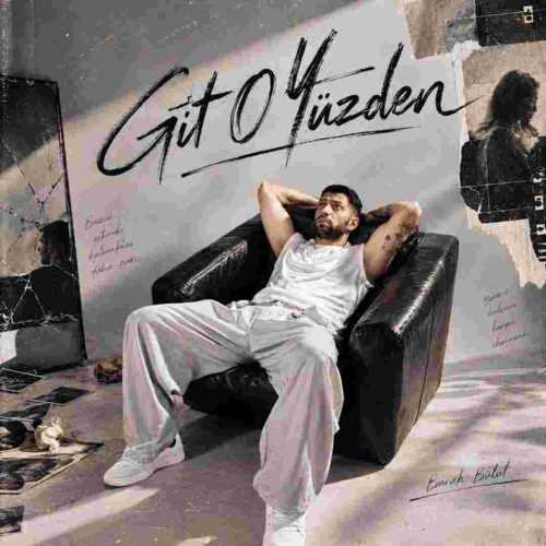 بوراک بولوت Git O Yuzden از Burak Bulut