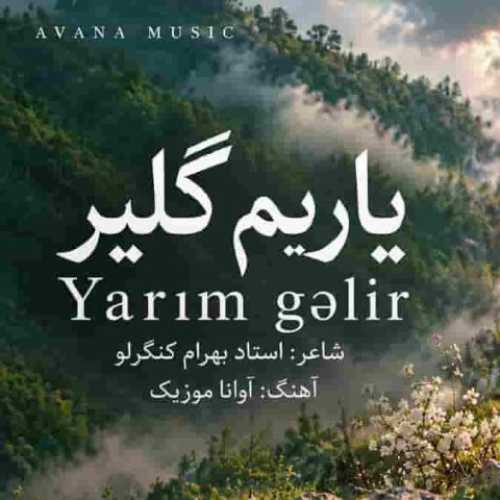 یاریم گلیر بایرامدی دلداریم گلیر