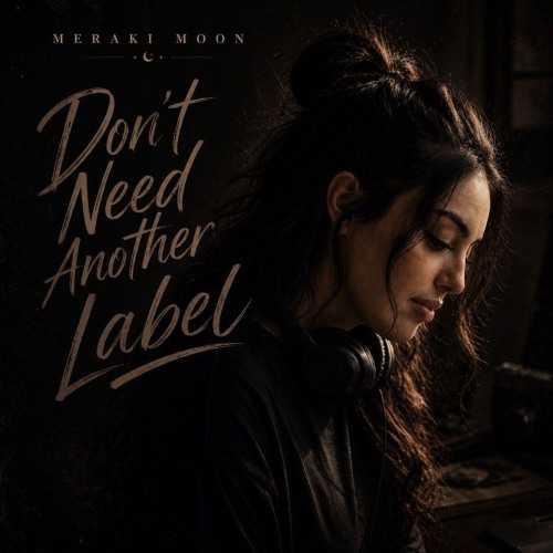 مراکی مون Dont Need Another Label